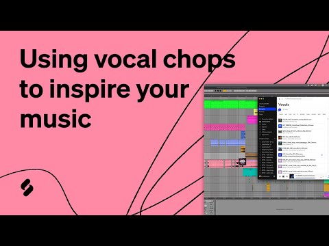 Using vocal chops to inspire your music (House/R&B/ Drill/Reggaeton, etc...)