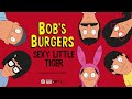 Bob&#39;s Burgers, Eugene Mirman, and Chris Maxwell - Sexy Little Tiger