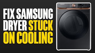 Samsung Dryer Stuck On Cooling (FIX)