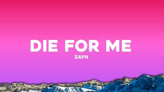 ZAYN - Die For Me (Lyrics)