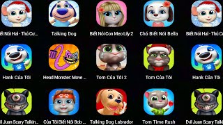 Talking Tom,Talking Dog,Talking Bella,Evil Juan Scay Talking,Talking Dog Labrador,Tom Tim Rush,
