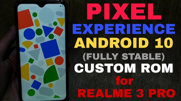 [ROM][FP VOLTE] Pixel Experience Android 10 (Stable) Realme 3 Pro Full Rom Installation and Review