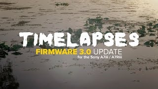 NEW Timelapse Feature for Sony A7iii / A7Riii | Firmware 3.0 Explained! screenshot 4