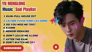 Yu Menglong Sad Songs 🥀 Emotional & Heartbreaking Covers by Alan Yu 😭#alanyumenglong #yumenglong