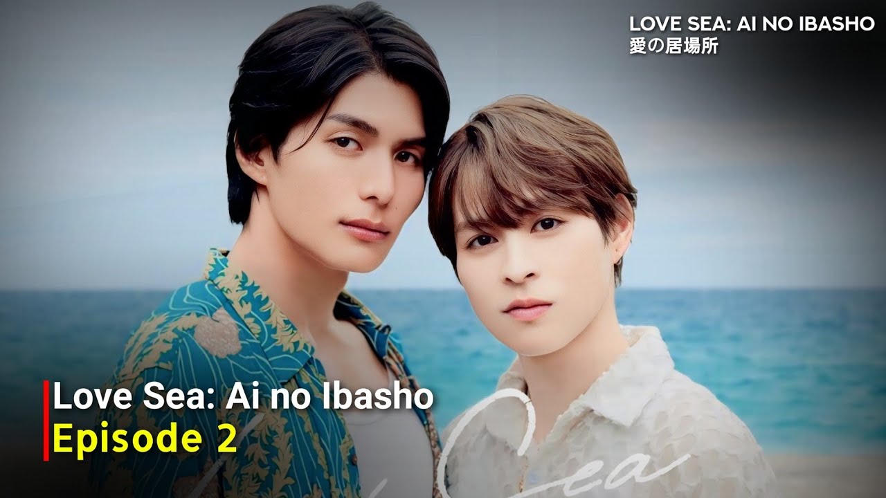 Love Sea Ai no Ibasho (2025) Japanese BL Drama Episode 2 Review