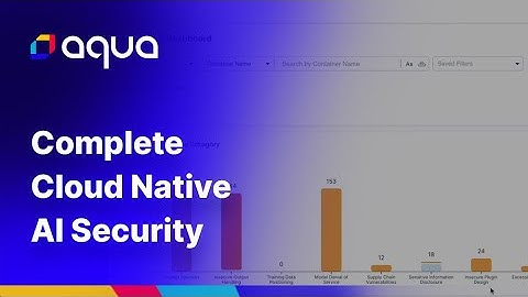 Introducing Aqua’s Complete Cloud Native AI Security Platform