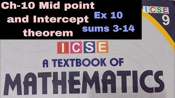 Candid ICSE Mathematics class 9|| chapter 10|| Mid point and Intercept theorem|| Ex 10||sums 3-14 ||