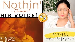 FIRST TIME reacting to CHANYEOL | Nothin&#39; - EXO SC | meggles