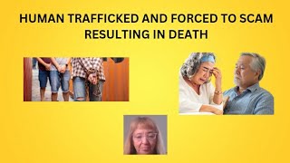 Human Trafficking Forced Scam Deaths by Aunt Diane 157 108 views 3 months ago 6 minutes, 46 seconds