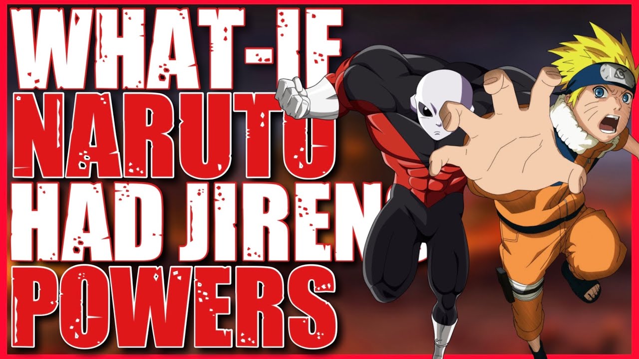 What if Naruto Had Jirens Powers Pt. 2 ft Anime Ultra