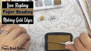 Live Paper Beading - Gold Edging Your White Edge Paper Beads screenshot 5