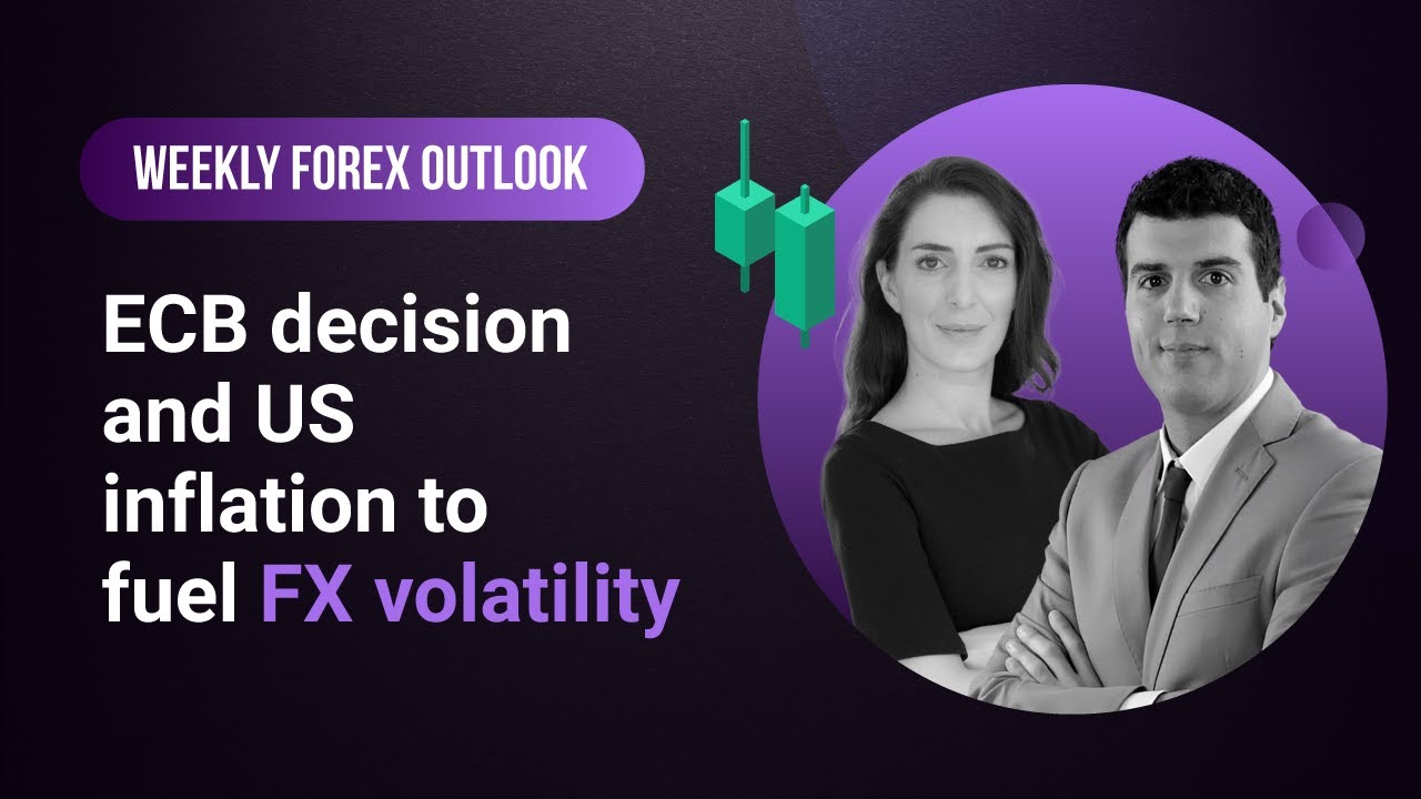 Weekly Forex Outlook: 05/04/2024 - ECB decision and US inflation to ...