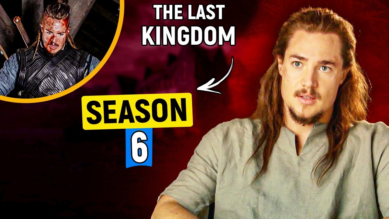 Will There Be a Season 6 of Netflix's 'The Last Kingdom'?