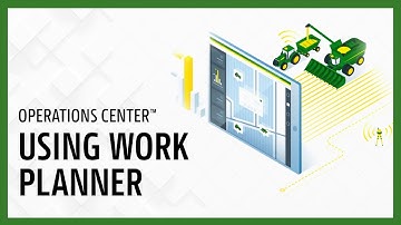 Using Work Planner | John Deere Operations Center™