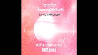 [เนื้อเพลง/Thai Lyrics] BTS - Dream Glow Feat. Charli XCX #อาร์เอ็มไทยเวอร์