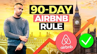 How To Get Around The 90 Day Airbnb Rule In London