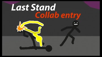 Last Stand Collab Entry | Stick Nodes