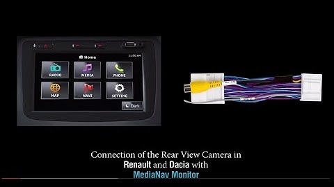 Connect Rear View Reverse Backup Camera in Renault and Dacia with MediaNav Monitor
