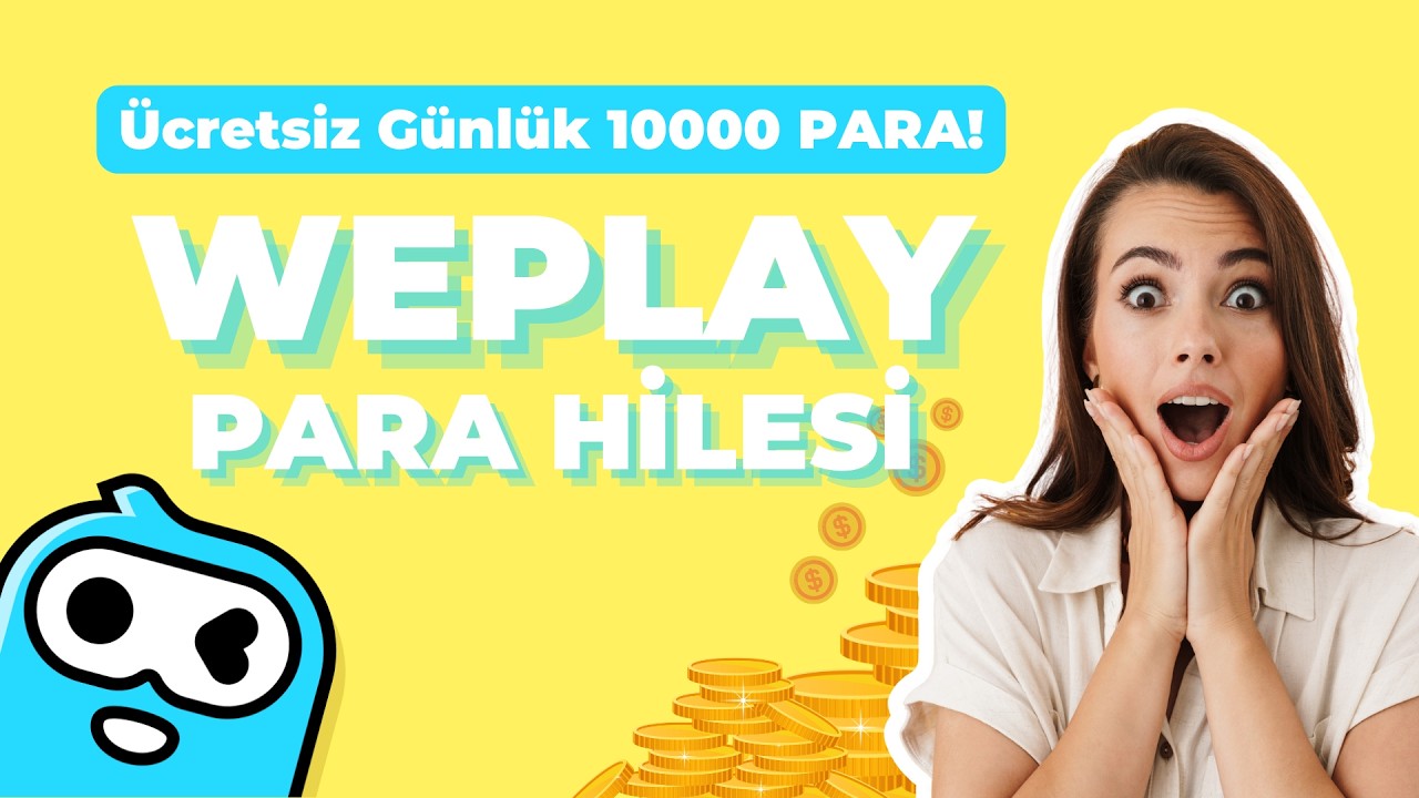 WePlay Para Hilesi - WePlay Para Hilesi Nasıl Yapılır?(Güncel)