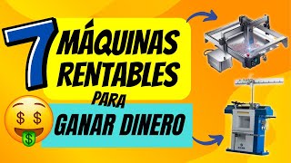 7 MÁQUINAS RENTABLES para GANAR DINERO 💸