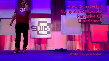 Terry R. Schussler (Deutsche Telekom): How Edge Computing and 5G Will Enable Pervasive XR