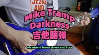吉他瞎弹：Mike Tramp - Darkness