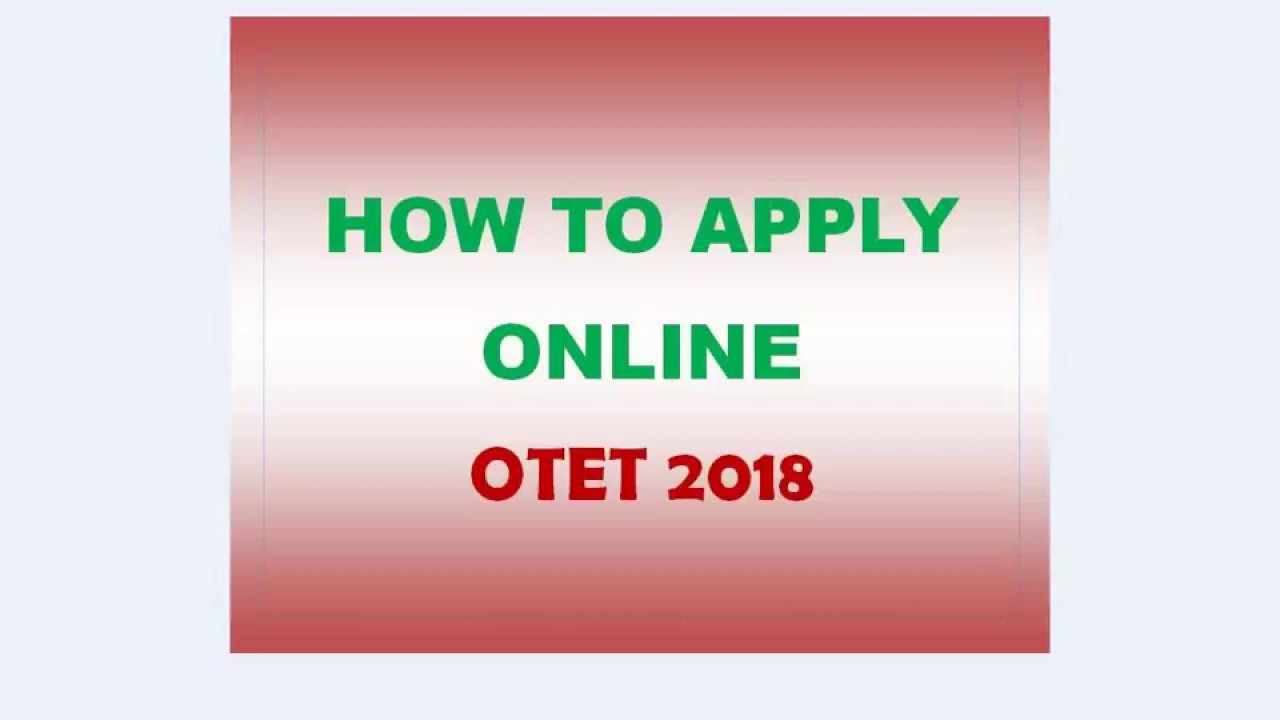 OTET 2018 || Apply OTET 2018 || How to Apply OTET 2018 ?