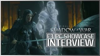 MIDDLE-EARTH: Shadow of War Interview - PC E3 2017 Showcase