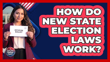 How Do New State Election Laws Work?