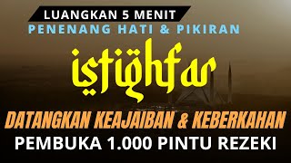 SUBHANALLAH, Luangkan 5 Menit Istighfar. ALLAH BERIKAN PERTOLONGAN & KEAJAIBAN | Taubatan Nasuha