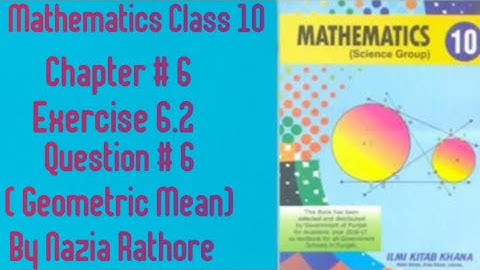 Mathematics Class 10 Chapter # 6 Exercise 6.2 Question  # 6 ( Geometric Mean)