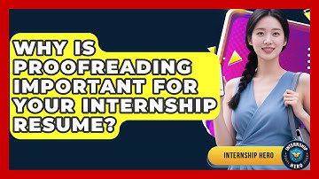 Why Is Proofreading Important For Your Internship Resume? - Internship Hero