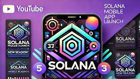 Solana mobile app launch season is upon us