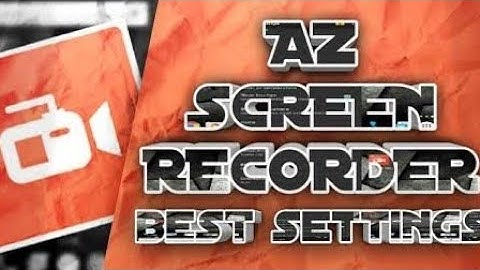 AZ Screen Recorder Setup Tutorial | Best Setting For AZ Recording | Hindi/Urdu