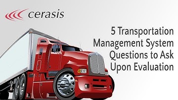 5 Transportation Management System Questions to Ask Upon Evaluation