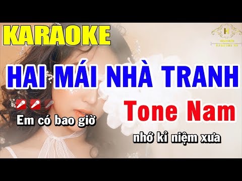 Karaoke Hai Mái Nhà Tranh Tone Nam Nhạc Sống |Trọng Hiếu
