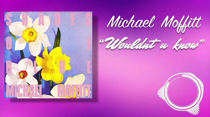 Michael Moffitt - Wouldn't U Know (Official Visual...