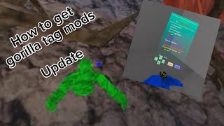 How to get mods and gorilla tag update tutorial NO PC