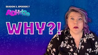 ADHd20 s03e07: The Why-ing Game
