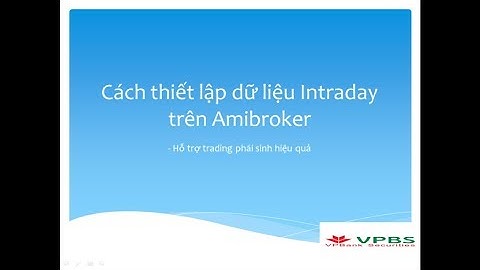 Hướng dẫn thiết lập dữ liệu Intraday trên Amibroker trong 1 nốt nhạc