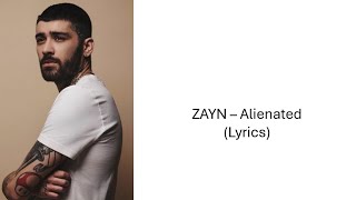 Details Zayn - Alienated (Lyrics) Update