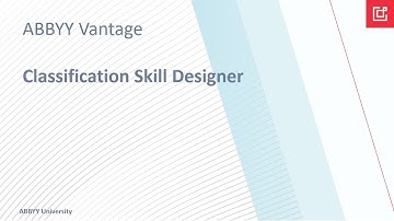 ABBYY Vantage: Classification Skill Designer
