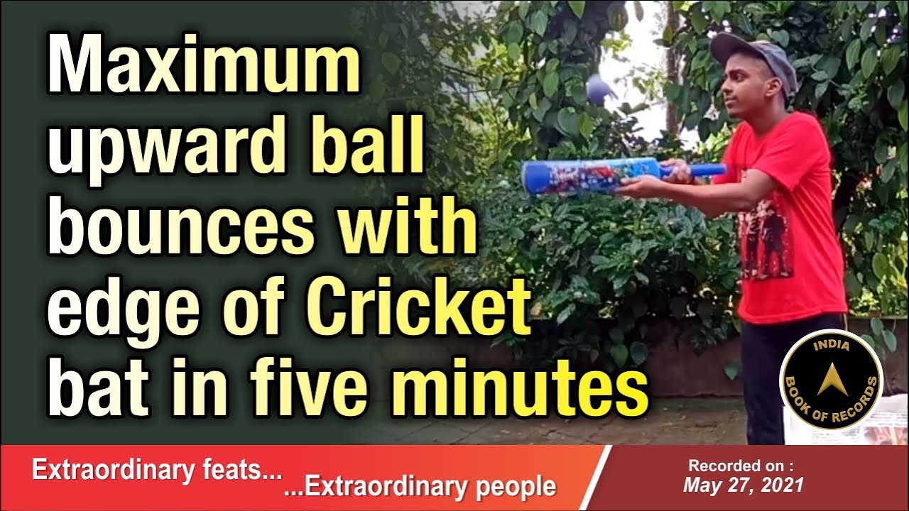 Maximum upward ball bounces with edge of Cricket bat in five minutes