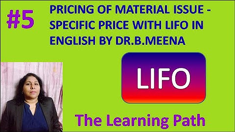 Pricing of Material Issues #5 - Specific Price with LIFO Method in English | The Learning Path