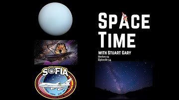 Scientists Want to Probe Uranus | SpaceTime with Stuart Gary S25E54 | Podcast