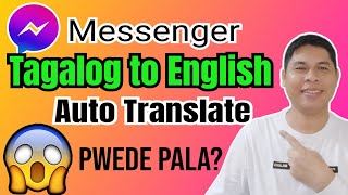 PAANO MAG AUTO TRANSLATE SA MESSENGER FROM TAGALOG TO ENGLISH screenshot 3