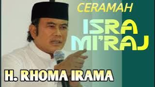 H. RHOMA IRAMA CERAMAH ISRA MI'RAJ.
