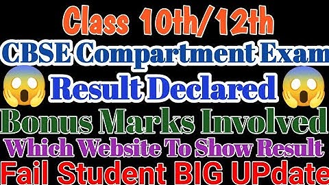 Cbse Compartment Exam Result date 2023 10,12 || kab aaega Compartment exam result || Bonus Marks ||