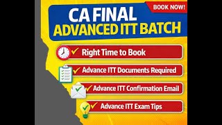 Information CA Final Advanced ITT – Registration process, Required documents, Batch confirmation & Exam Tips News