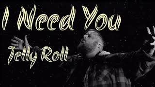 Jelly Roll - I Need You(Song)#jellyroll